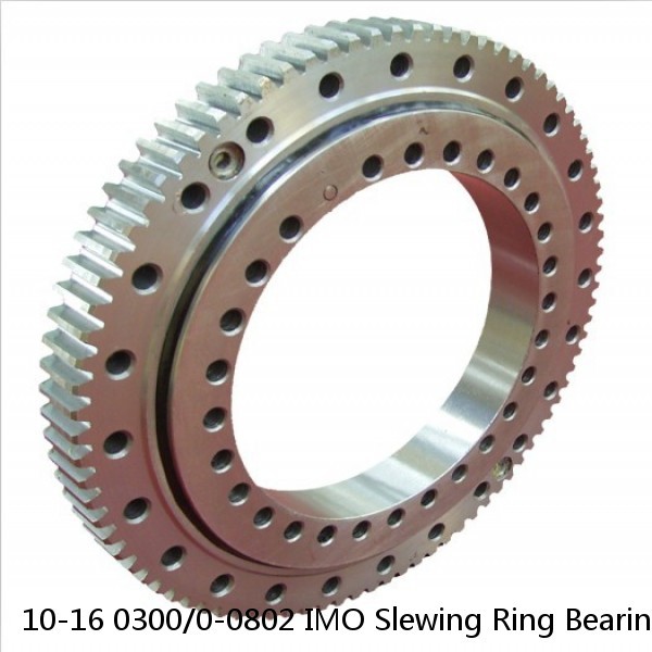 10-16 0300/0-0802 IMO Slewing Ring Bearings