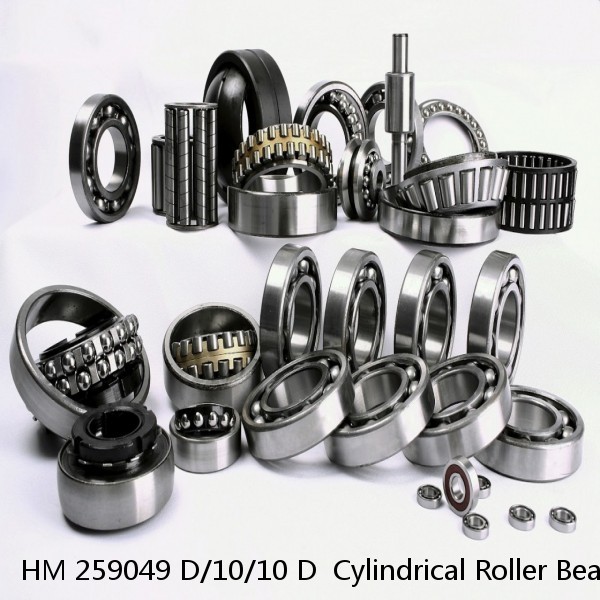 HM 259049 D/10/10 D  Cylindrical Roller Bearings #1 small image